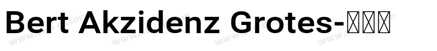 Bert Akzidenz Grotes字体转换